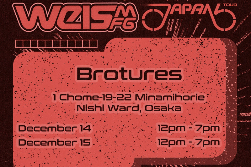 大阪にてWeisMFG POP UP開催!!~WeisMFG JAPAN TOUR~