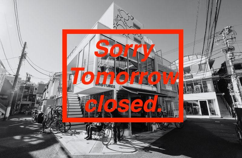 Sorry...Closed tomorrow