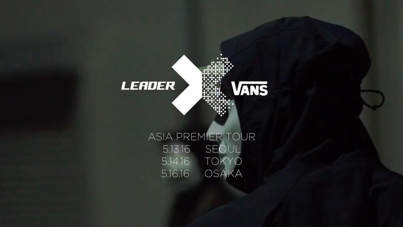 Leader x Vans Night Shift ~Teaser~