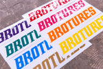 BROTURES BIG Decal Stickers