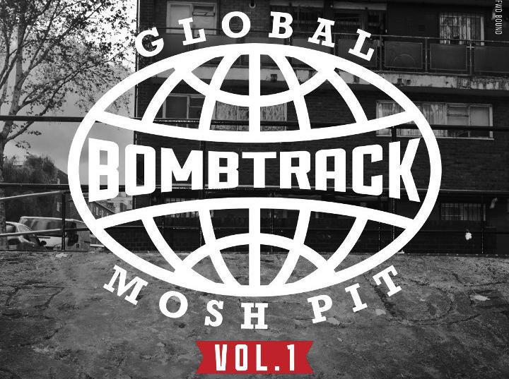 BOMBTRACK GLOBAL MOSH PIT