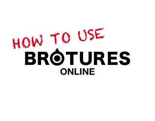 HOW TO USE BROTURES ONLINE