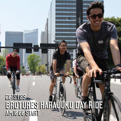 BROTURES HARAJUKU DAY RIDE 15/01/25 am10:00〜