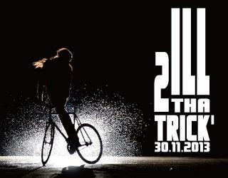 BROTURES HARAJUKU GROUP RIDE,「ILL 2 THA TRICK’」 11/30
