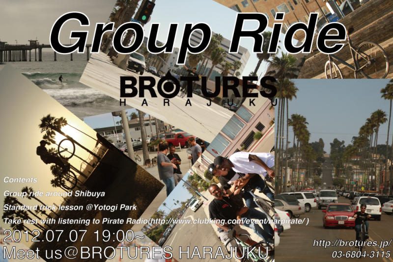 BROTURES HARAJUKU GROUP RIDE 7/7(SAT)