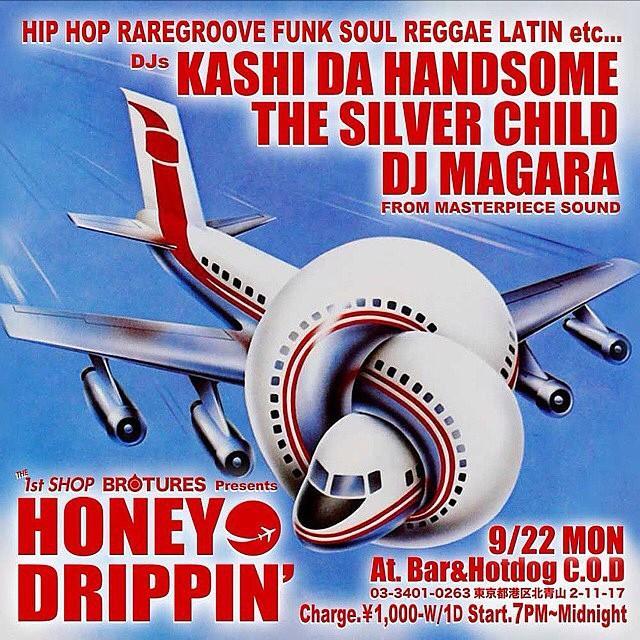 THE 1st SHOP & BROTURES presents HONEY DRIPPIN` SPECIAL！！